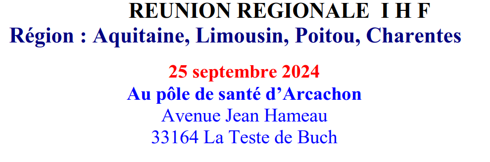 Journée régionale IHF – Nouvelle Aquitaine – Mercredi 25 septembre 2024 – Pôle Santé d